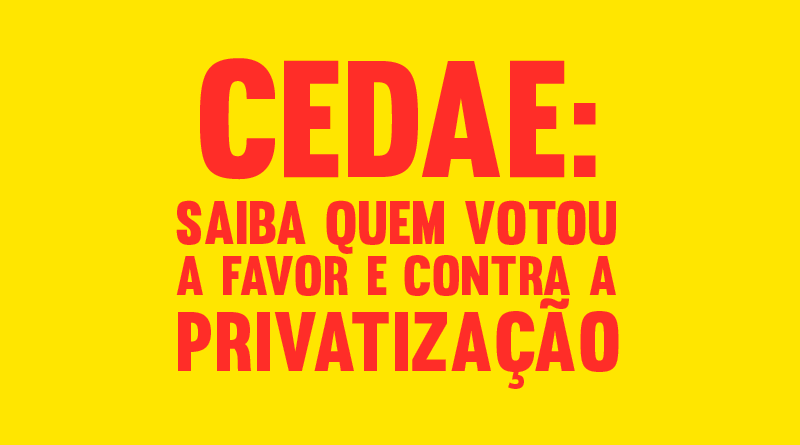 Conheça a lista dos deputados que aprovaram a privatização da CEDAE