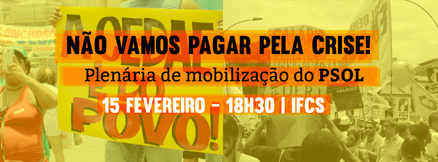 Confira as atividades do PSOL Carioca entre 9 e 15 de fevereiro