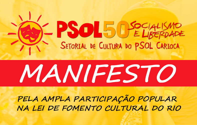 MANIFESTO PELA AMPLA PARTICIPAÇÃO POPULAR NA CRIAÇÃO DE UMA LEI DE FOMENTO ÀS ARTES