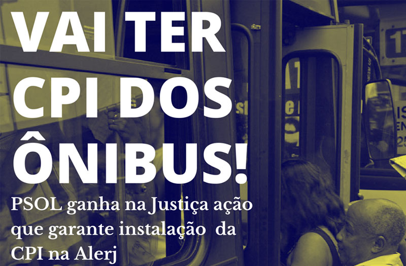 PSOL ganha na Justiça e garante CPI dos ônibus no Rio de Janeiro