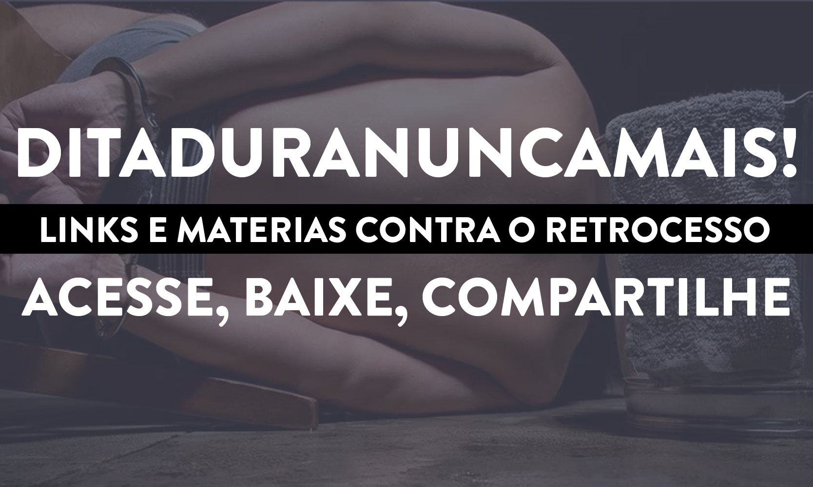 Links e materiais para combater o retrocesso