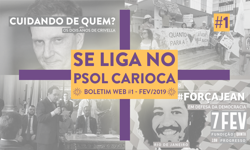 Se liga no PSOL Carioca – Boletim Web #1 | Fev. 2019