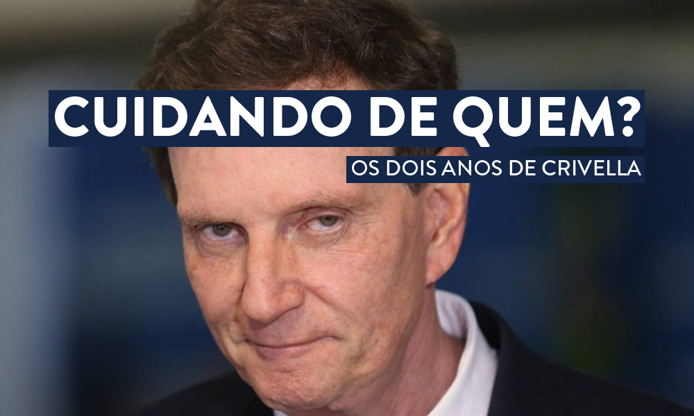 Cuidando de quem? Os dois anos de Crivella