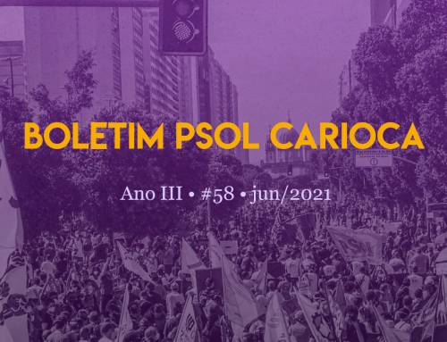 Congresso, vaga na Comunicação e 19 de junho confirmado | Boletim #58 do PSOL Carioca