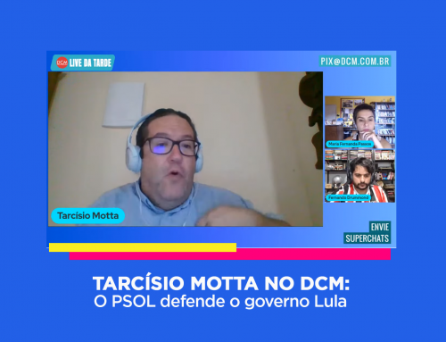 Tarcísio Motta no DCM: o PSOL defende o governo Lula