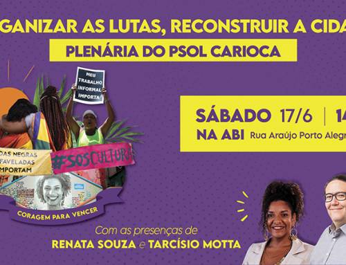 Participe da plenária do PSOL Carioca